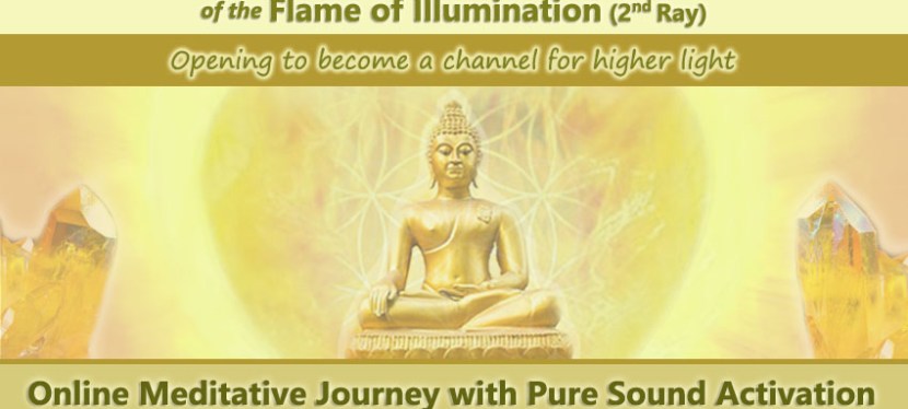 New Webinar with pure sounds: Integration of the supreme joy of the Flame of Illumination (2nd&nbsp;Ray)