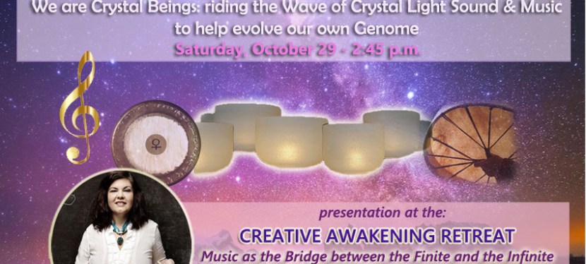 We are Crystal Beings: riding the Wave of Crystal Light Sound & Music to help evolve our own&nbsp;Genome