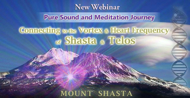 New Shasta pure sound and meditation journey&nbsp;webinar: